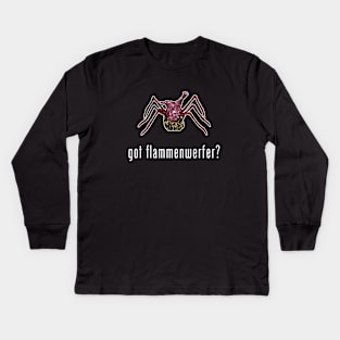 Got Flammenwerfer? Kids Long Sleeve T-Shirt